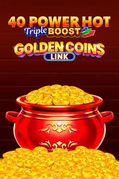 40 Power Hot Triple Boost Golden Coins Link